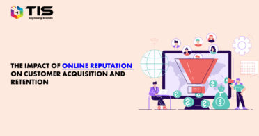 The Impact of Online Reputation on Customer Aquisition and Retention