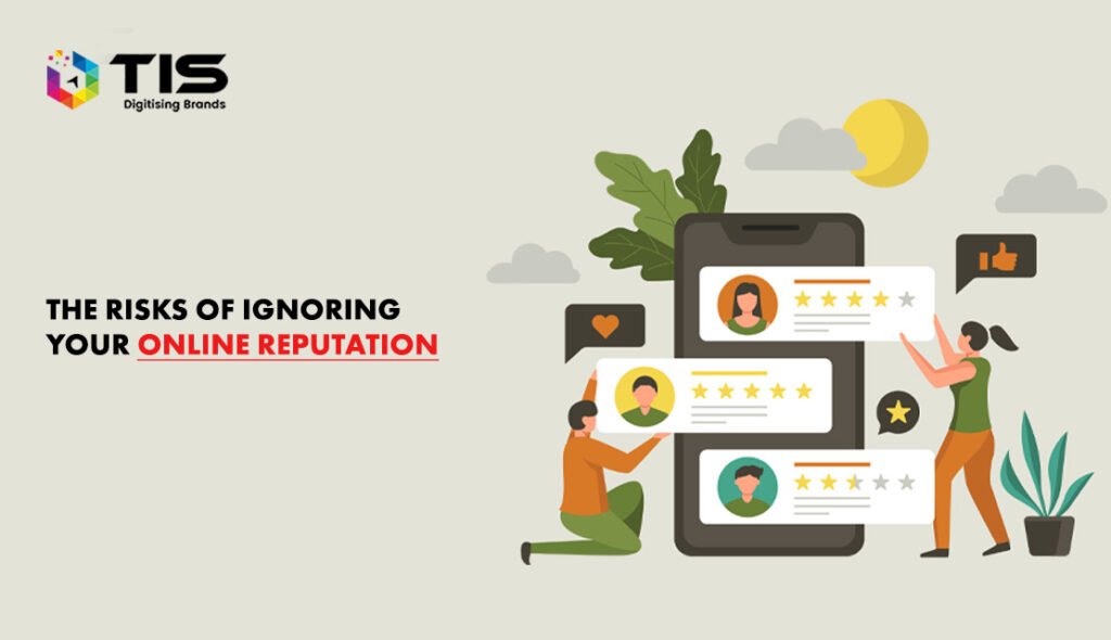 The Consequences of Neglecting Your Online Reputation