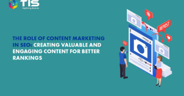 The Role of Content Marketing in SEO: Creating Valuable and Engaging Content for Better Rankings
