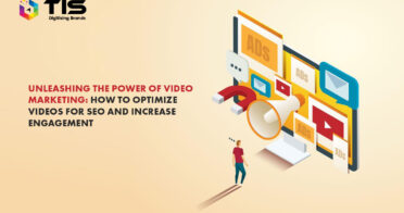 Unleashing the Power of Video Marketing: How to Optimize Videos for SEO and Increase Engagement